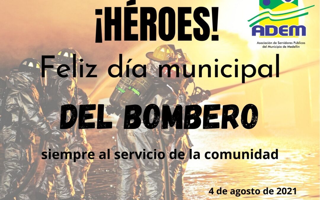 ¡FELIZ DÍA MUNICIPAL DEL BOMBERO!