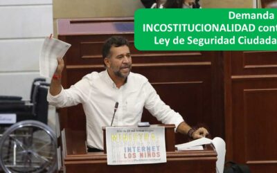 RADICADA DEMANDA DE INCOSTITUCIONALIDAD CONTRA LA LEY DE SEGURIDAD CIUDADANA