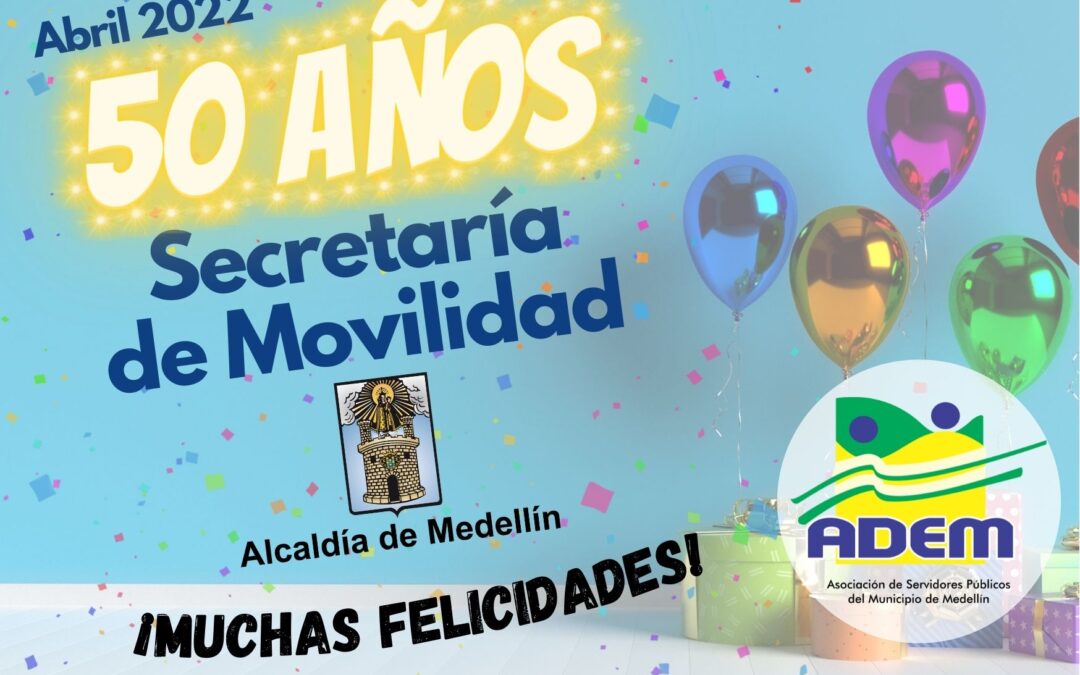 SECRETARÍA DE MOVILIDAD CUMPLE 50 AÑOS